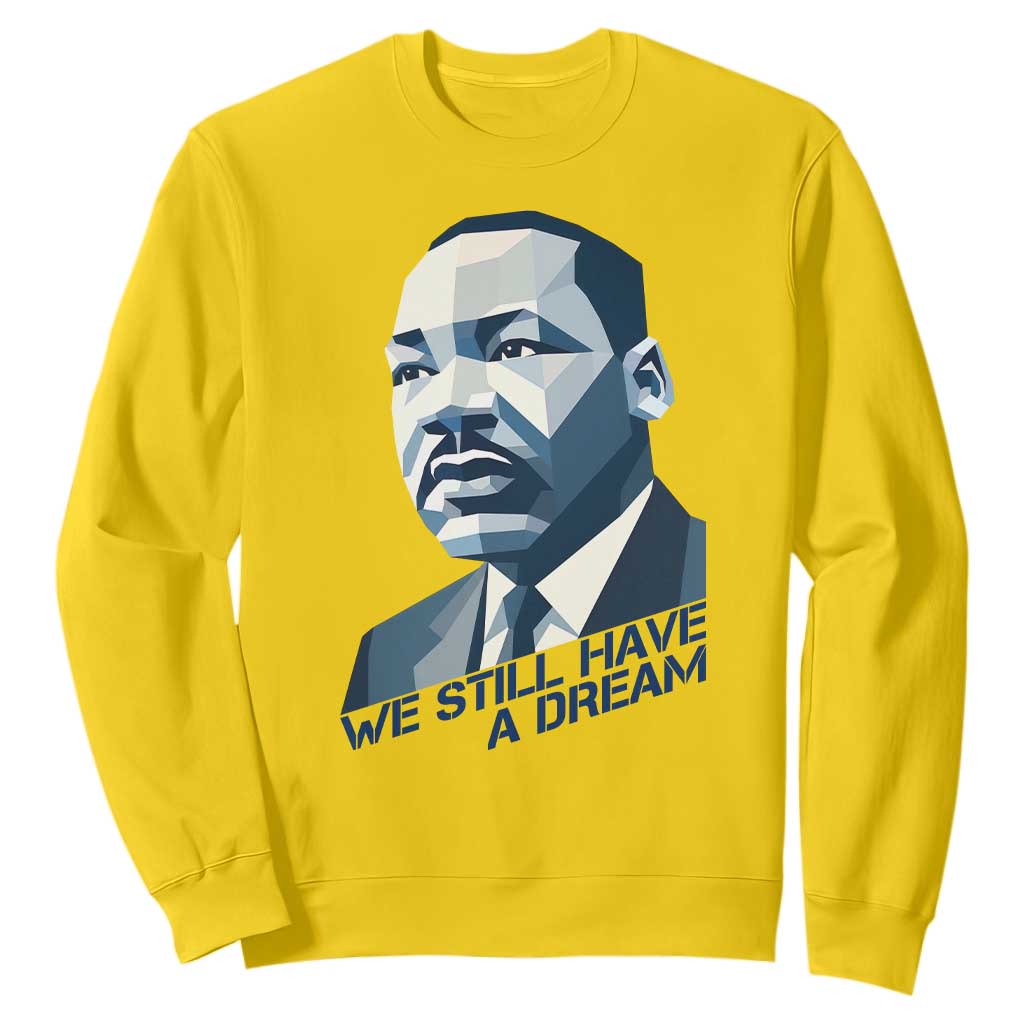 Martin Luther King Jr Sweatshirt We Still Have A Dream - African Pride