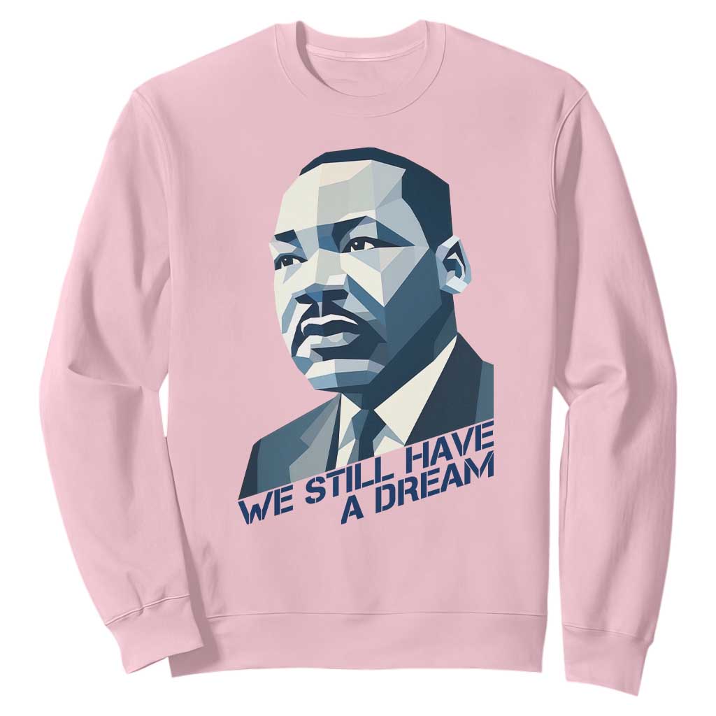Martin Luther King Jr Sweatshirt We Still Have A Dream - African Pride