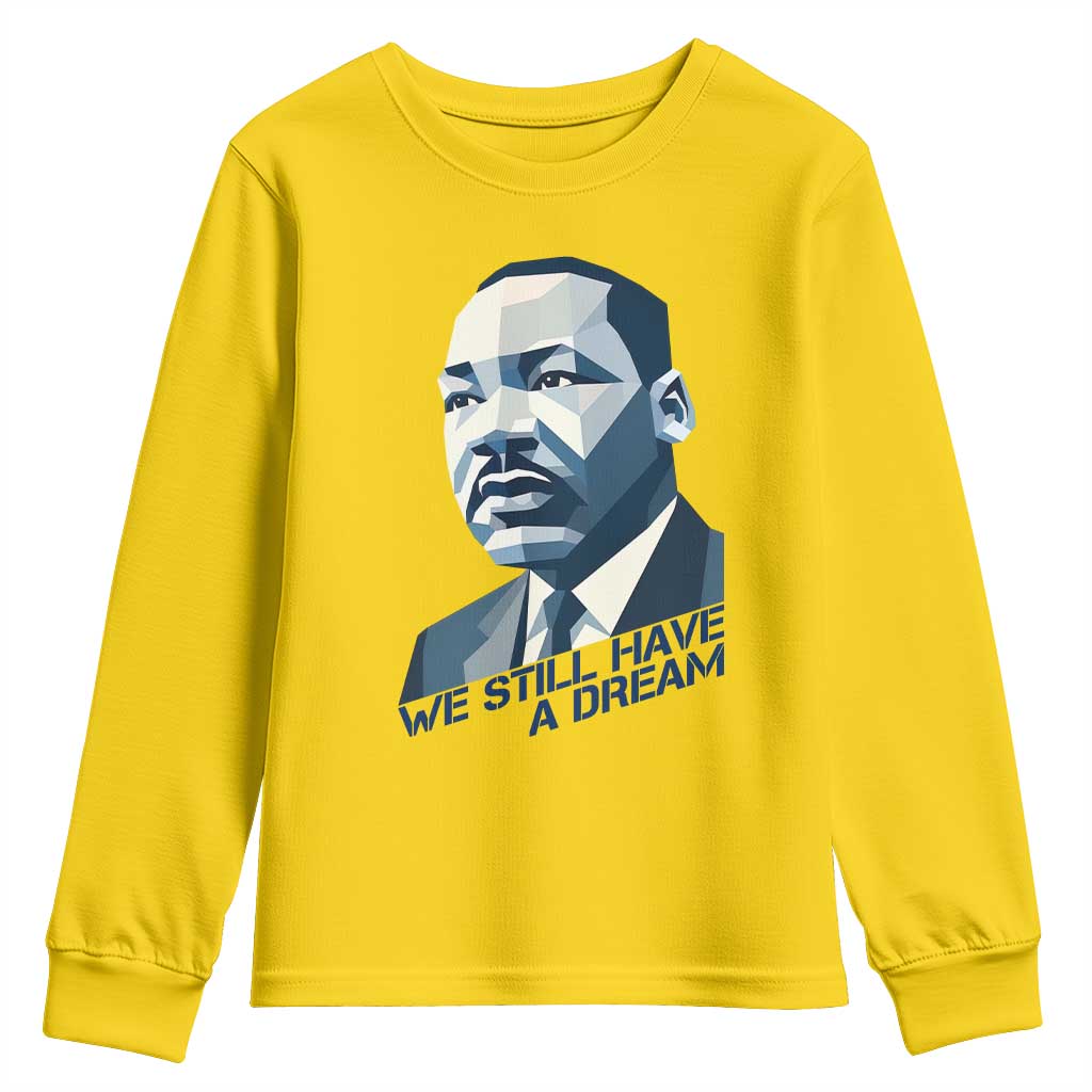 Martin Luther King Jr Youth Sweatshirt We Still Have A Dream - African Pride
