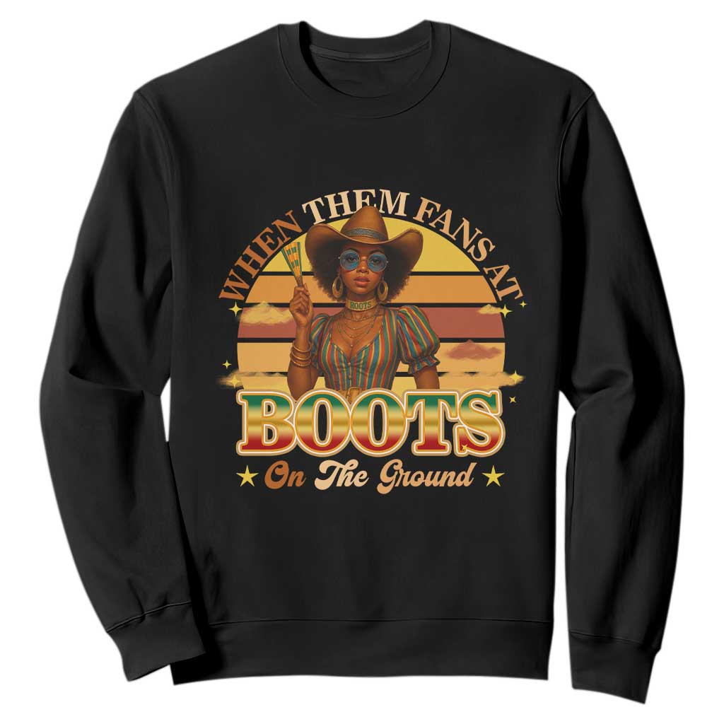 Black Cowgirl Afro Rodeo Sweatshirt Where Them Fans At Boots On Da Ground - African Pride