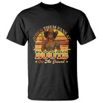 Black Cowgirl Afro Rodeo T Shirt Where Them Fans At Boots On Da Ground - African Pride