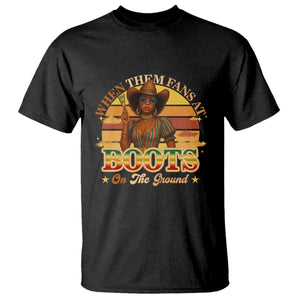 Black Cowgirl Afro Rodeo T Shirt Where Them Fans At Boots On Da Ground - African Pride