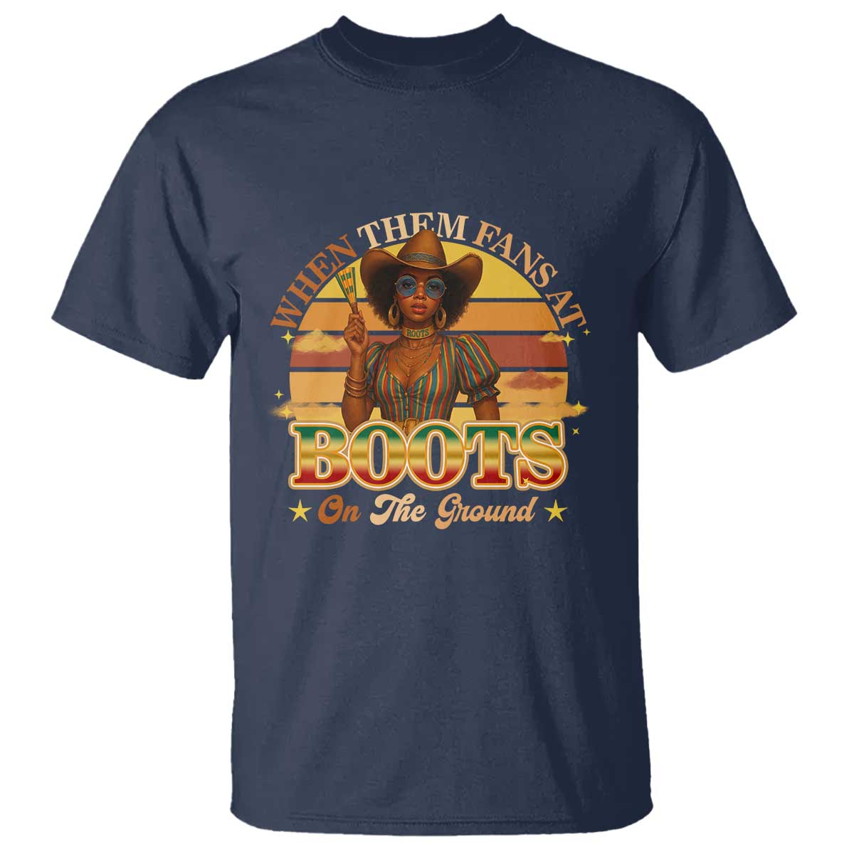 Black Cowgirl Afro Rodeo T Shirt Where Them Fans At Boots On Da Ground - African Pride