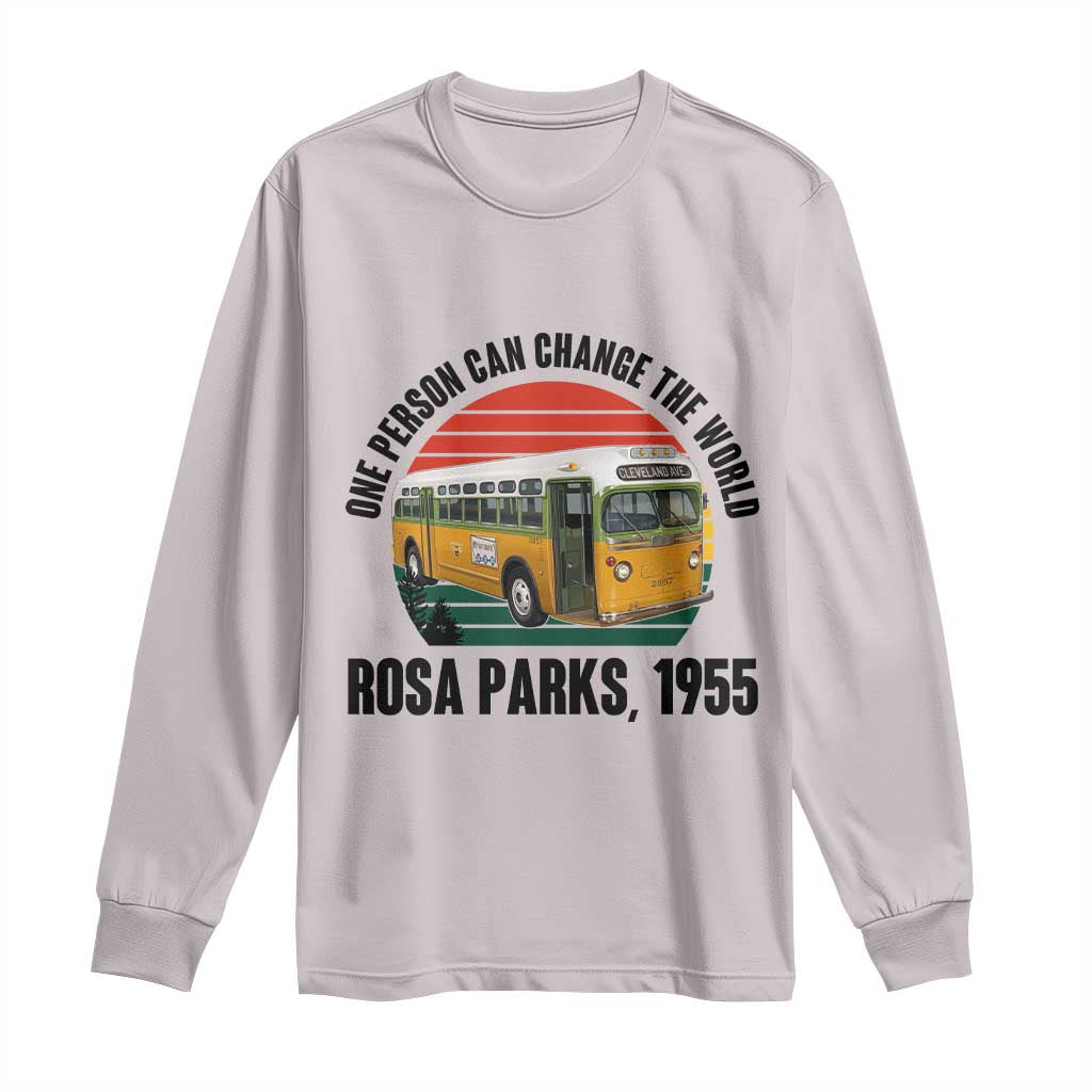 Rosa Parks Long Sleeve Shirt One Person Can Change The World
