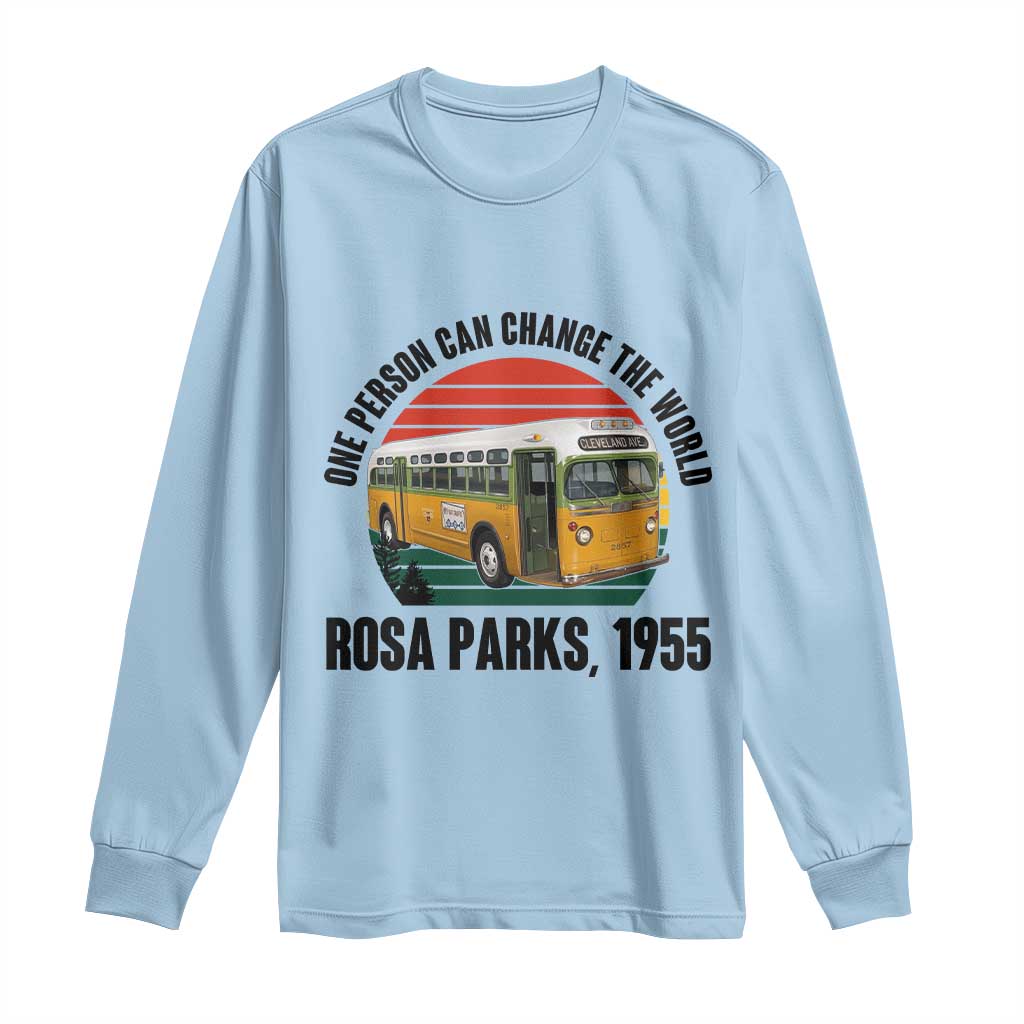 Rosa Parks Long Sleeve Shirt One Person Can Change The World