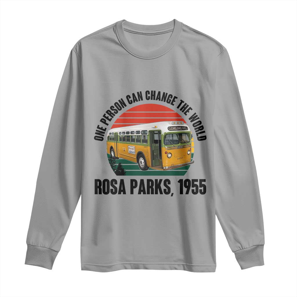 Rosa Parks Long Sleeve Shirt One Person Can Change The World