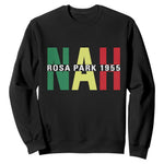 Nah Rosa Parks Quote Sweatshirt Black Movement Protest - African Pride