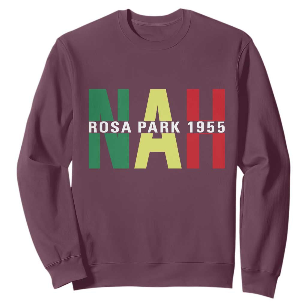 Nah Rosa Parks Quote Sweatshirt Black Movement Protest - African Pride