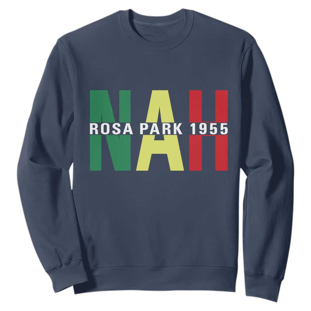 Nah Rosa Parks Quote Sweatshirt Black Movement Protest - African Pride