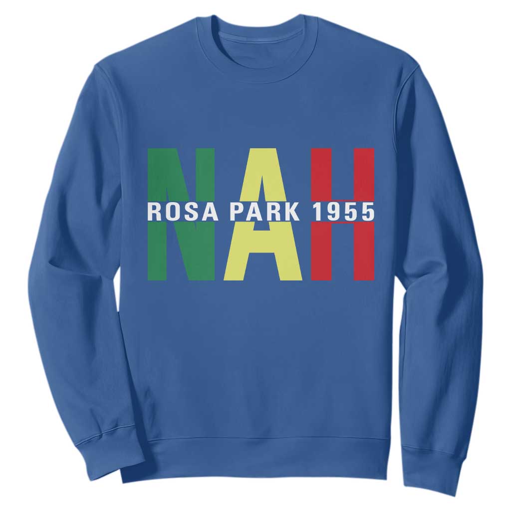 Nah Rosa Parks Quote Sweatshirt Black Movement Protest - African Pride