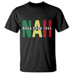 Nah Rosa Parks Quote T Shirt Black Movement Protest - African Pride