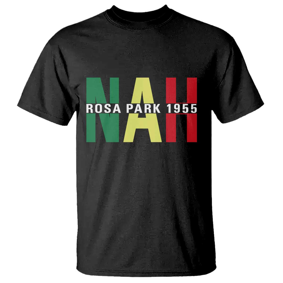 Nah Rosa Parks Quote T Shirt Black Movement Protest - African Pride
