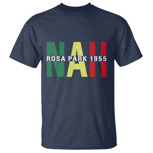 Nah Rosa Parks Quote T Shirt Black Movement Protest - African Pride