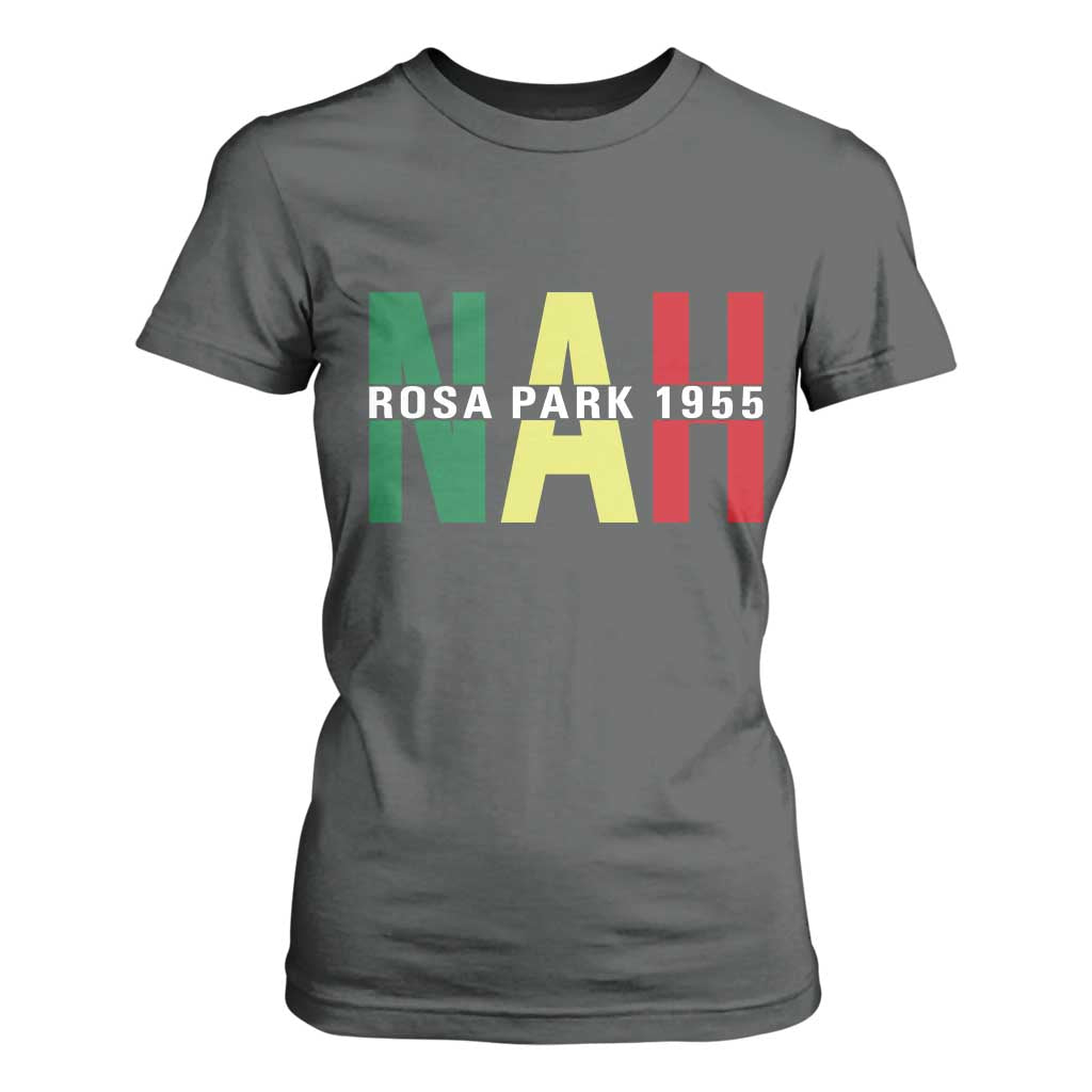 Nah Rosa Parks Quote T Shirt For Women Black Movement Protest - African Pride