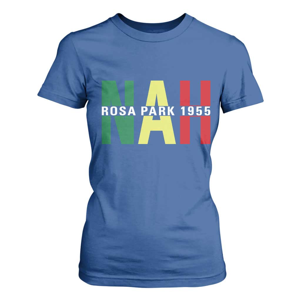 Nah Rosa Parks Quote T Shirt For Women Black Movement Protest - African Pride