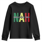 Nah Rosa Parks Quote Youth Sweatshirt Black Movement Protest - African Pride