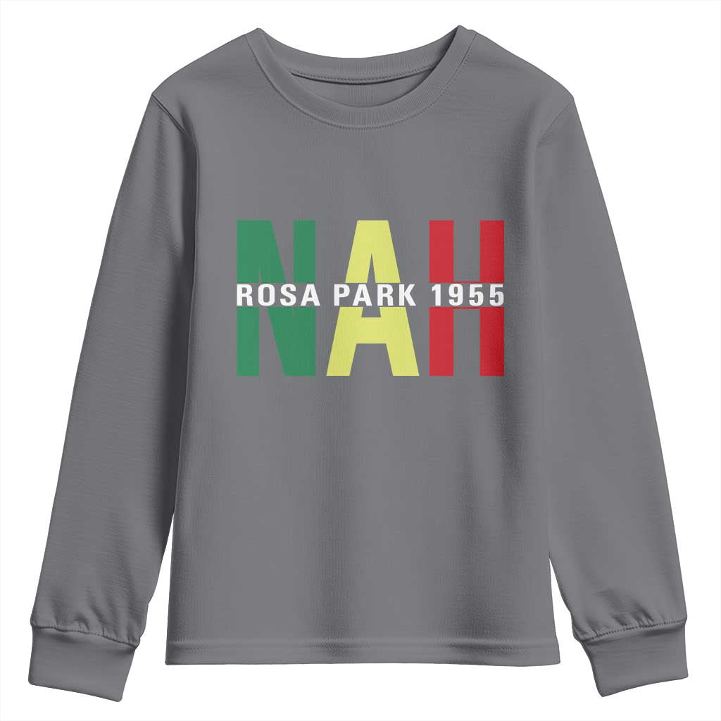 Nah Rosa Parks Quote Youth Sweatshirt Black Movement Protest - African Pride