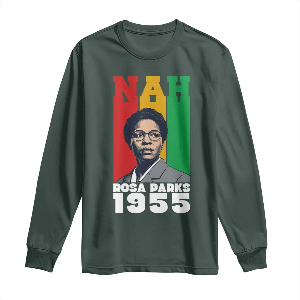Nah Rosa Parks Quote Long Sleeve Shirt Civil Rights African American - African Pride