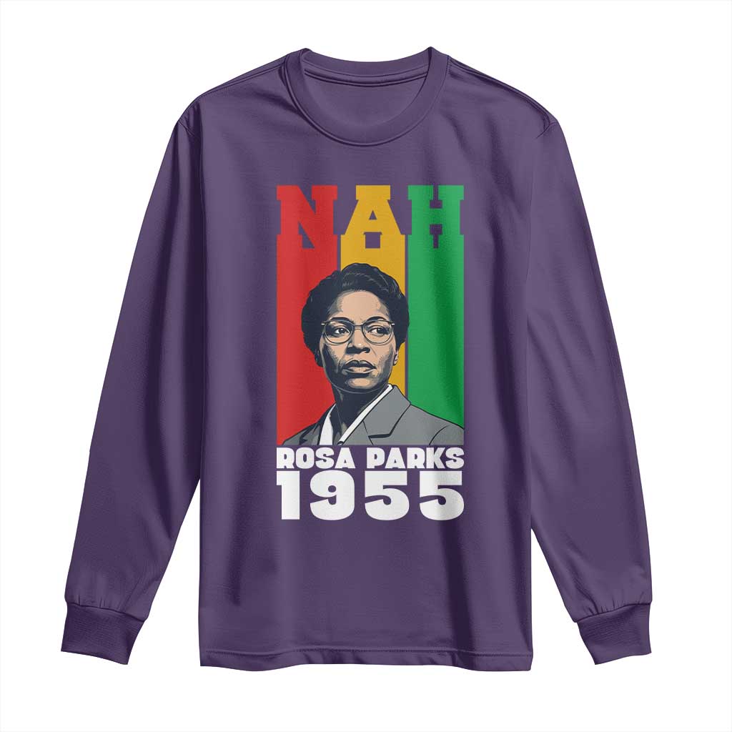 Nah Rosa Parks Quote Long Sleeve Shirt Civil Rights African American - African Pride