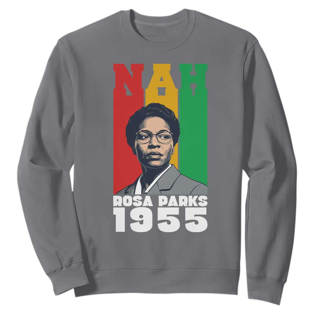 Nah Rosa Parks Quote Sweatshirt Civil Rights African American - African Pride