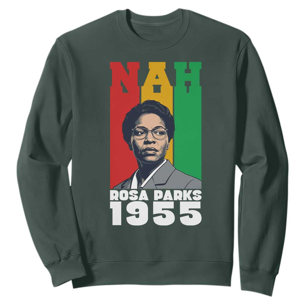 Nah Rosa Parks Quote Sweatshirt Civil Rights African American - African Pride
