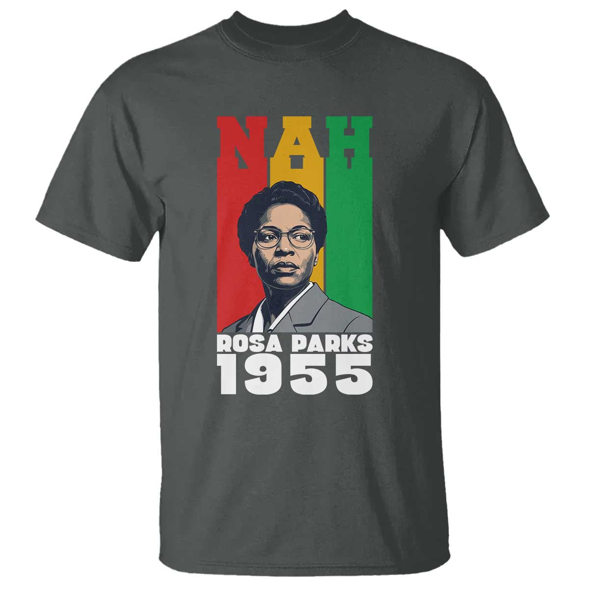 Nah Rosa Parks Quote T Shirt Civil Rights African American - African Pride