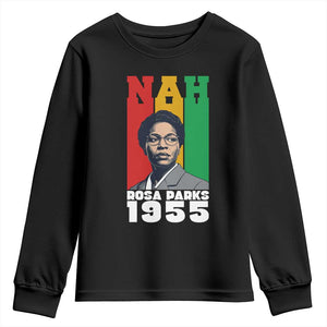 Nah Rosa Parks Quote Youth Sweatshirt Civil Rights African American - African Pride