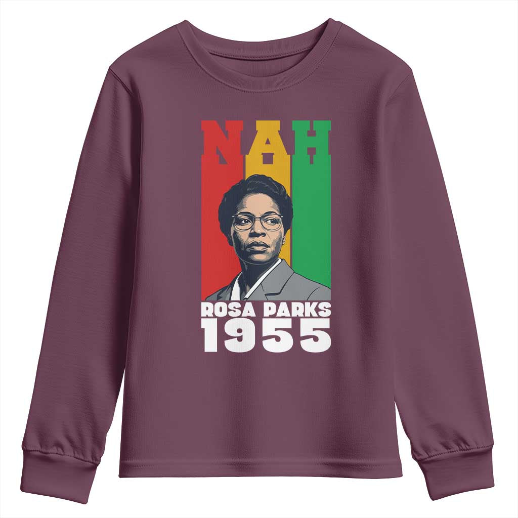 Nah Rosa Parks Quote Youth Sweatshirt Civil Rights African American - African Pride