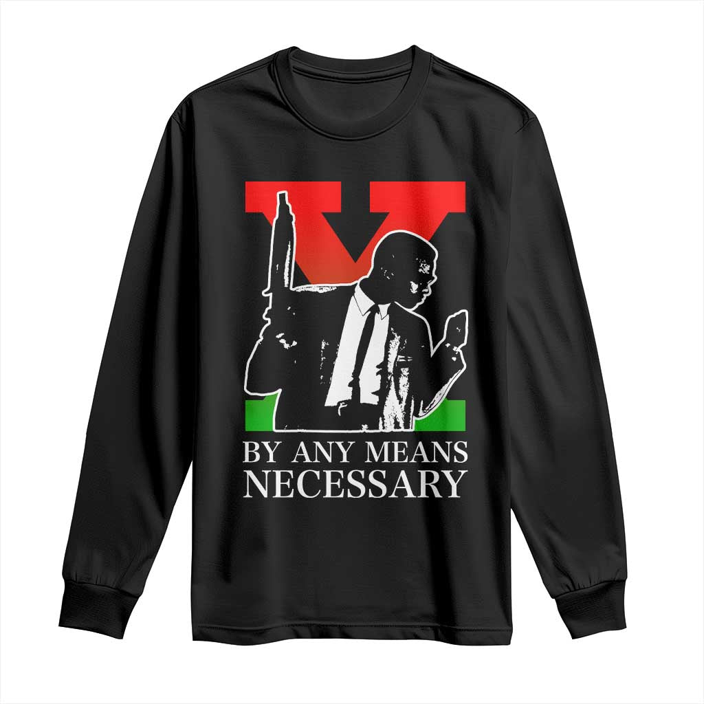 Malcolm X Long Sleeve Shirt By Any Means Necessary - African Pride