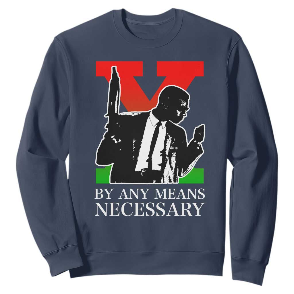 Malcolm X Sweatshirt By Any Means Necessary - African Pride