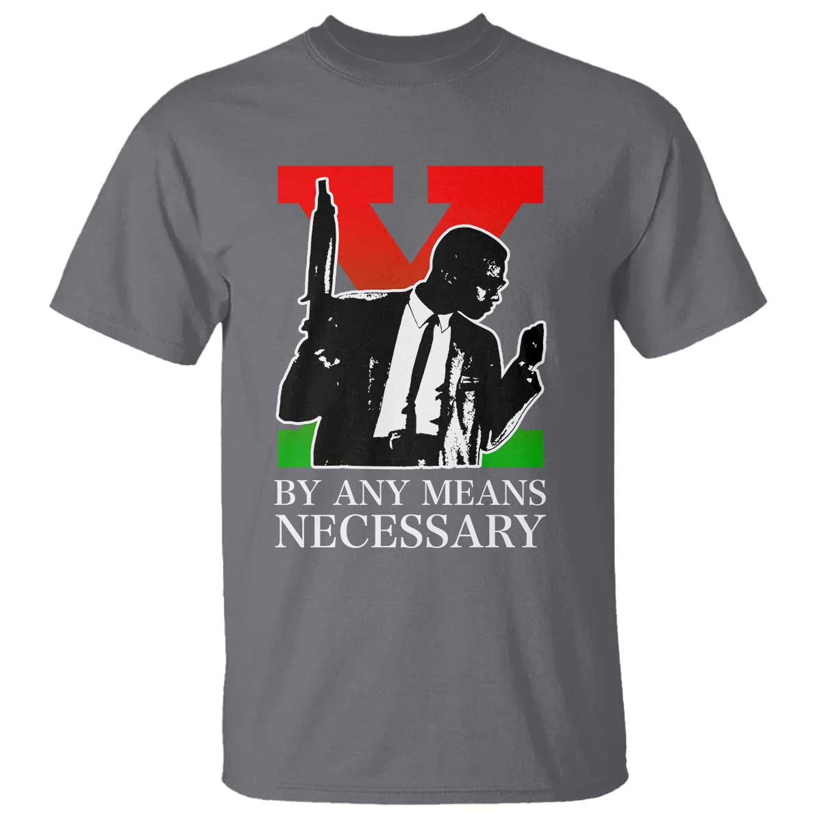 Malcolm X T Shirt By Any Means Necessary - African Pride