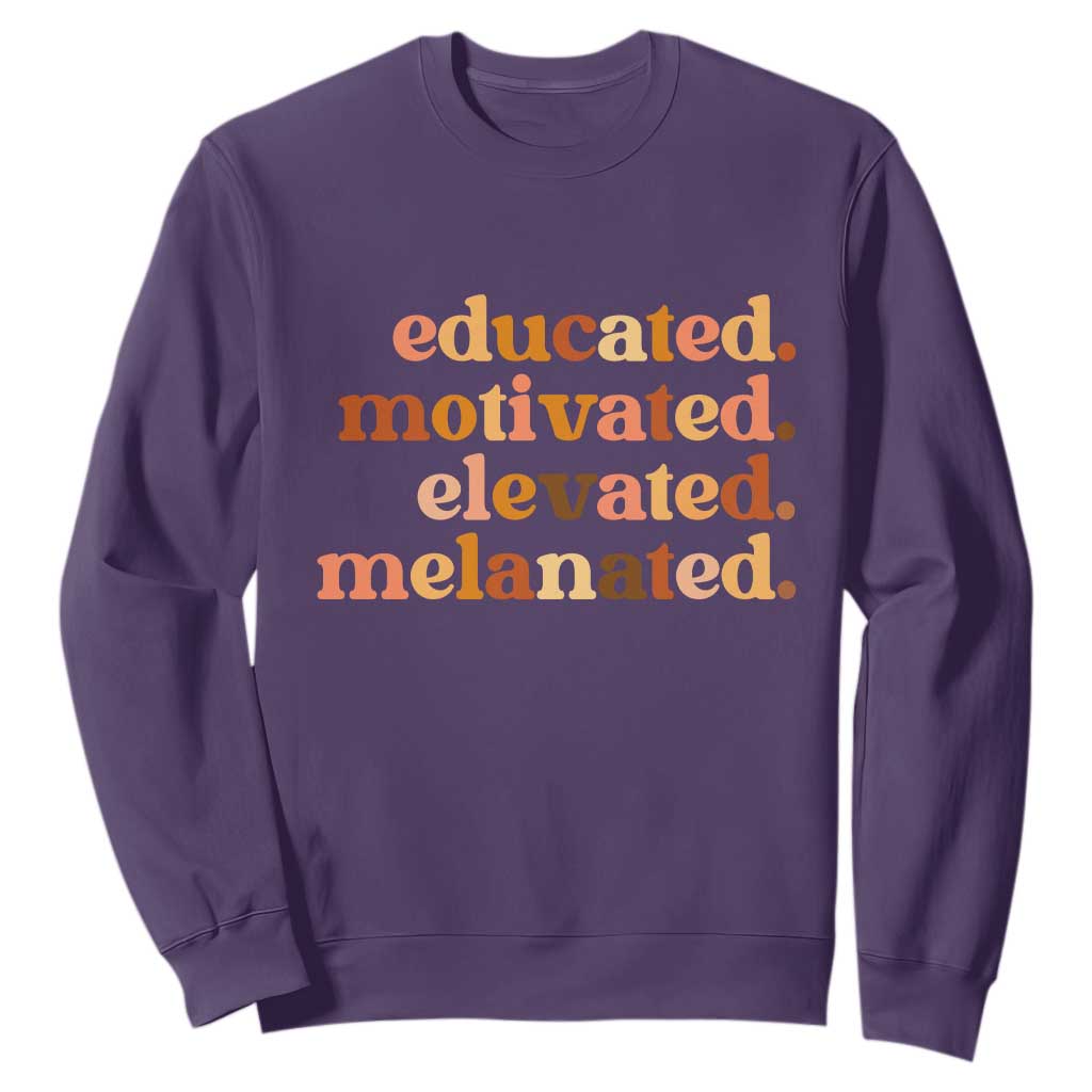 Black Pride Melanin Sweatshirt Educated Motivated Elevated Melanated