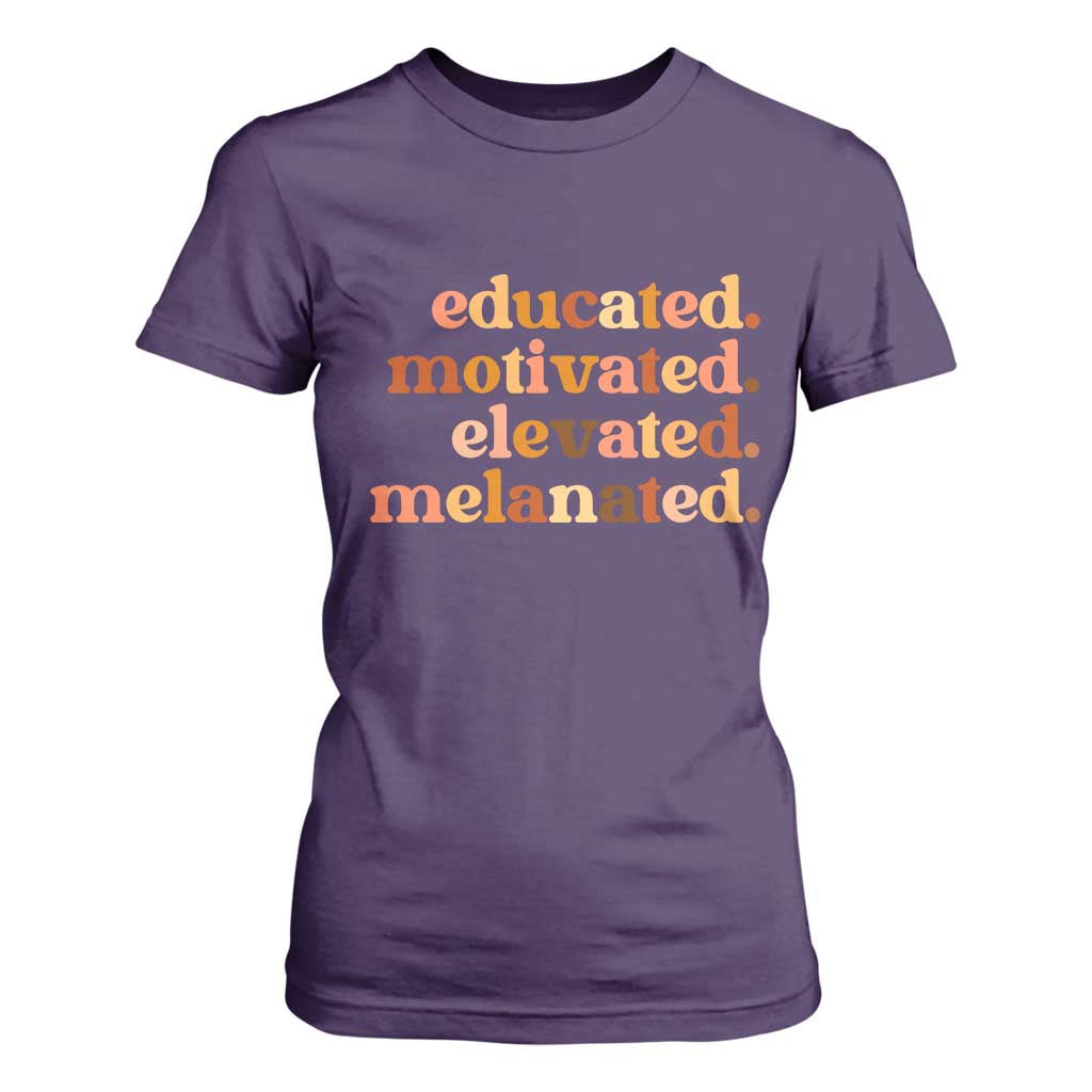 Black Pride Melanin T Shirt For Women Educated Motivated Elevated Melanated