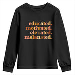 Black Pride Melanin Youth Sweatshirt Educated Motivated Elevated Melanated
