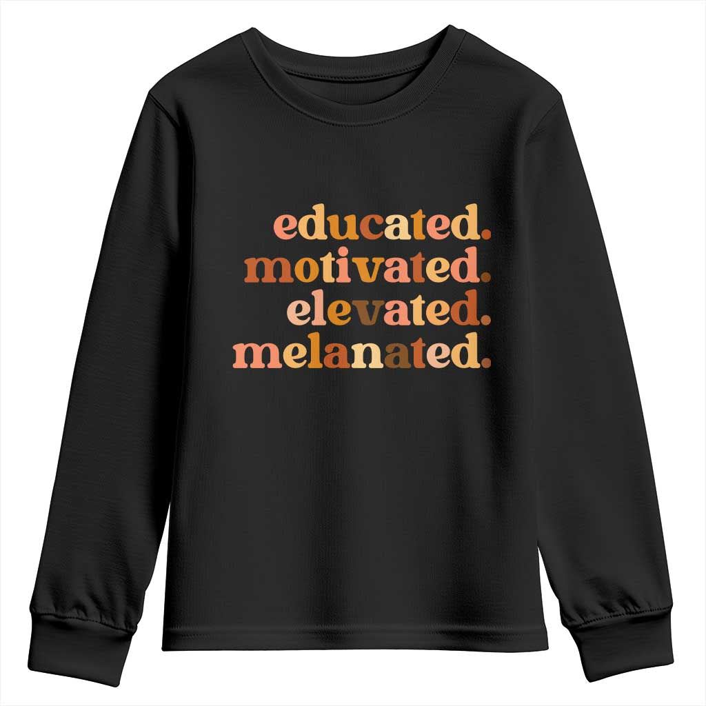 Black Pride Melanin Youth Sweatshirt Educated Motivated Elevated Melanated