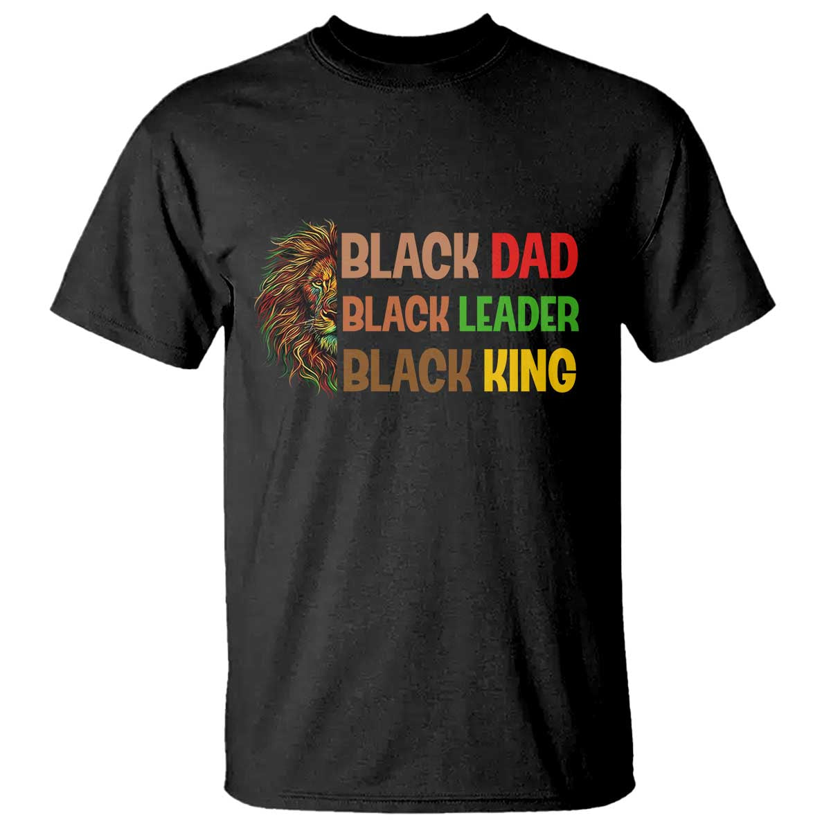 Black Affrican Melanin T Shirt Lion Father Day Dad Leader Black King