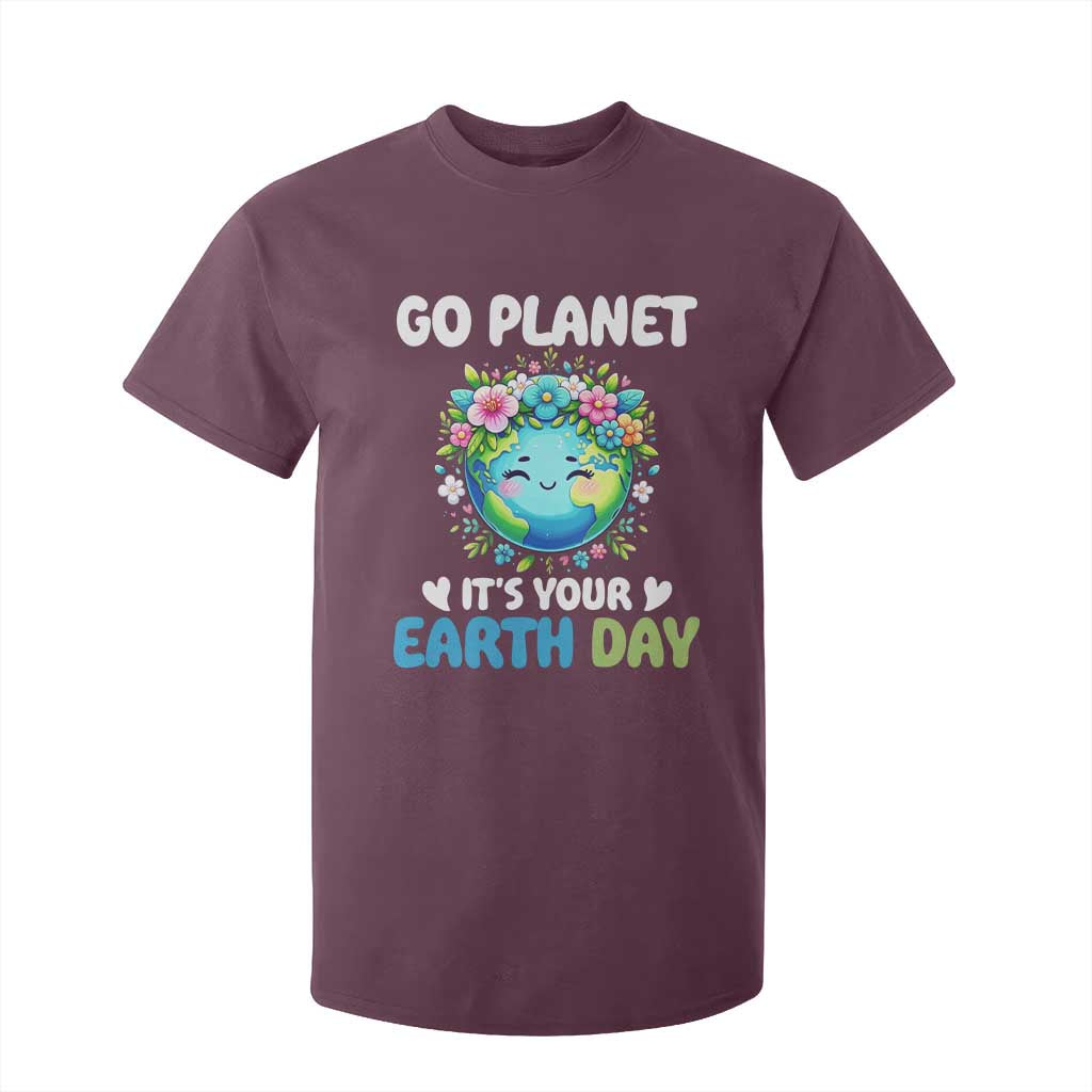 Go Planet It's Your Earth Day T Shirt For Kid Funny Sarcastic Nature Lover