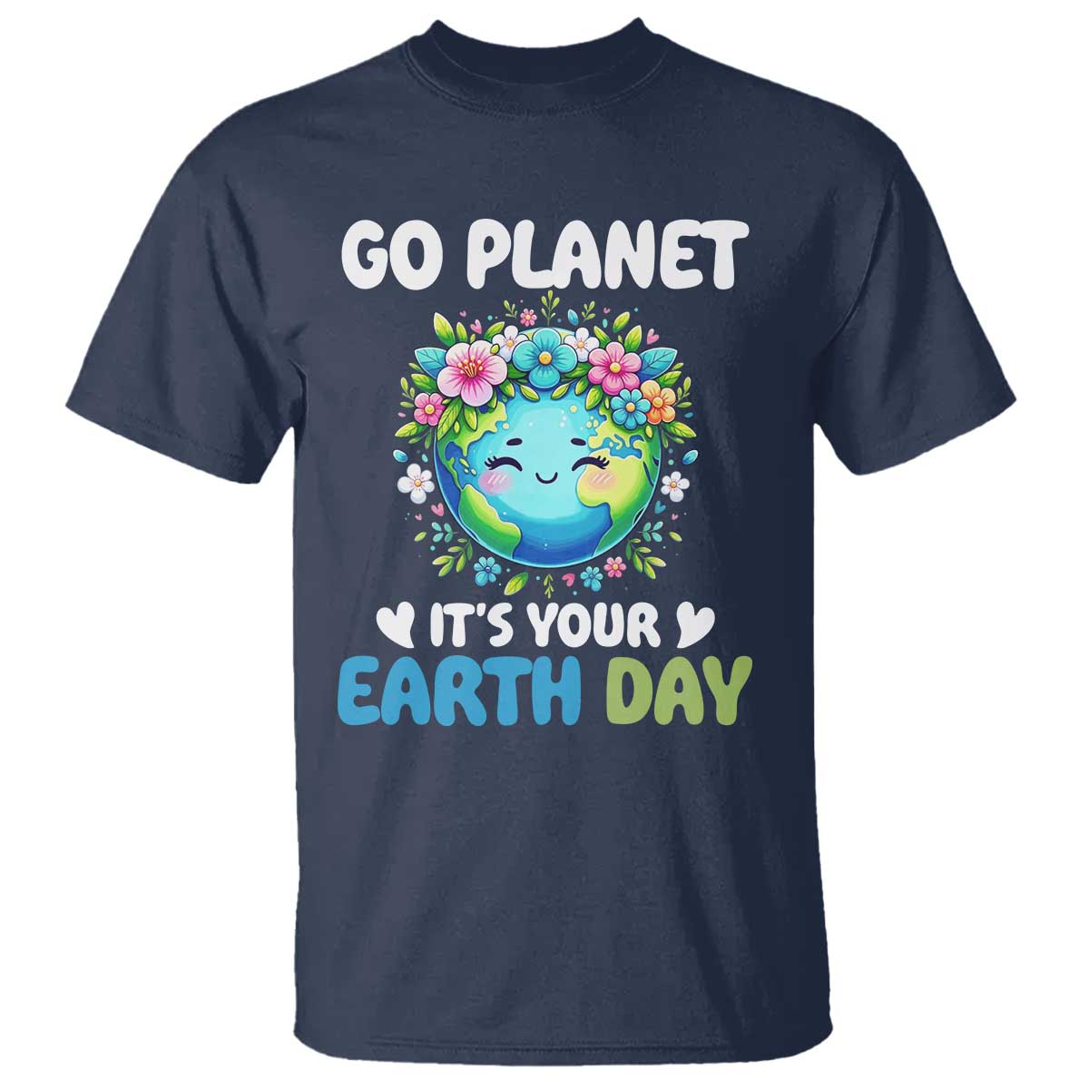Go Planet It's Your Earth Day T Shirt Funny Sarcastic Nature Lover