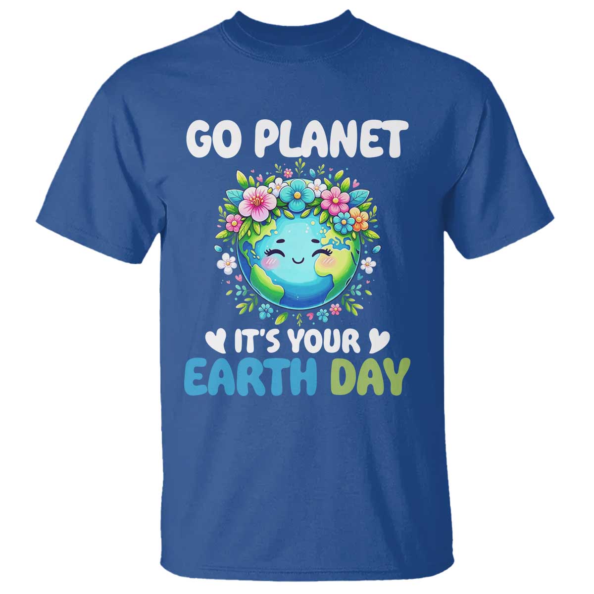 Go Planet It's Your Earth Day T Shirt Funny Sarcastic Nature Lover