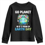 Go Planet It's Your Earth Day Youth Sweatshirt Funny Sarcastic Nature Lover
