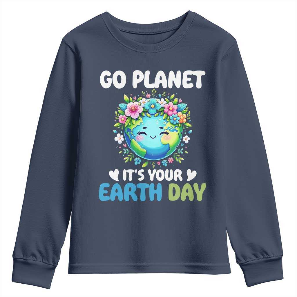 Go Planet It's Your Earth Day Youth Sweatshirt Funny Sarcastic Nature Lover