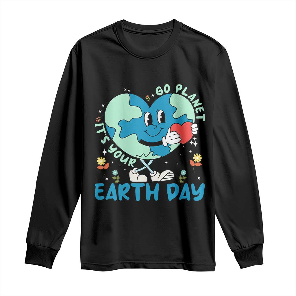 Go Planet It's Your Earth Day Long Sleeve Shirt Cute Nature Lover Heart Earth