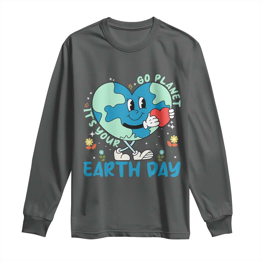 Go Planet It's Your Earth Day Long Sleeve Shirt Cute Nature Lover Heart Earth