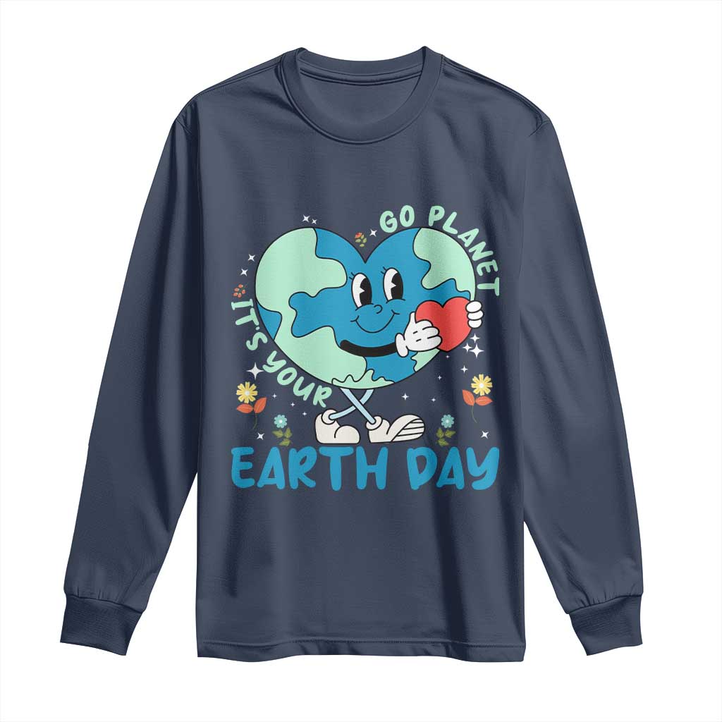 Go Planet It's Your Earth Day Long Sleeve Shirt Cute Nature Lover Heart Earth