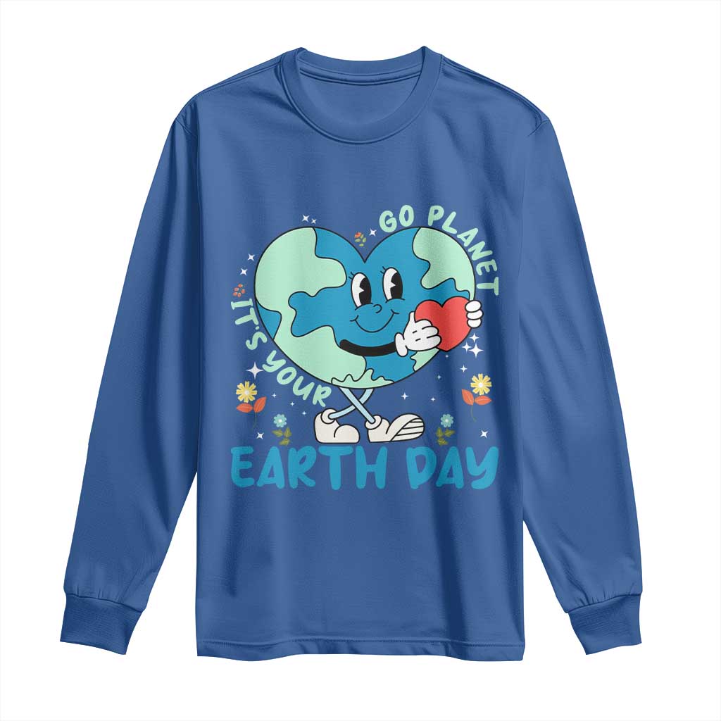Go Planet It's Your Earth Day Long Sleeve Shirt Cute Nature Lover Heart Earth