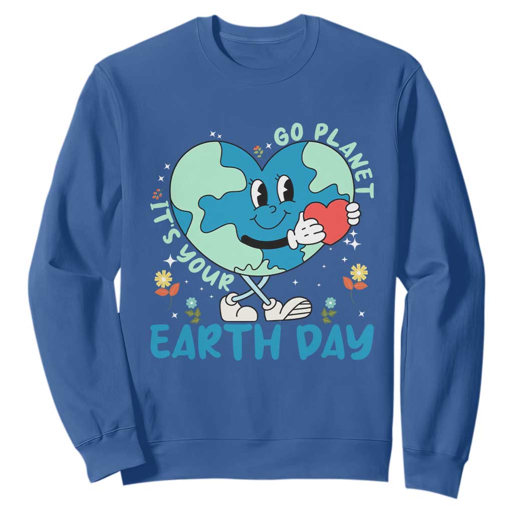 Go Planet It's Your Earth Day Sweatshirt Cute Nature Lover Heart Earth