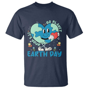 Go Planet It's Your Earth Day T Shirt Cute Nature Lover Heart Earth