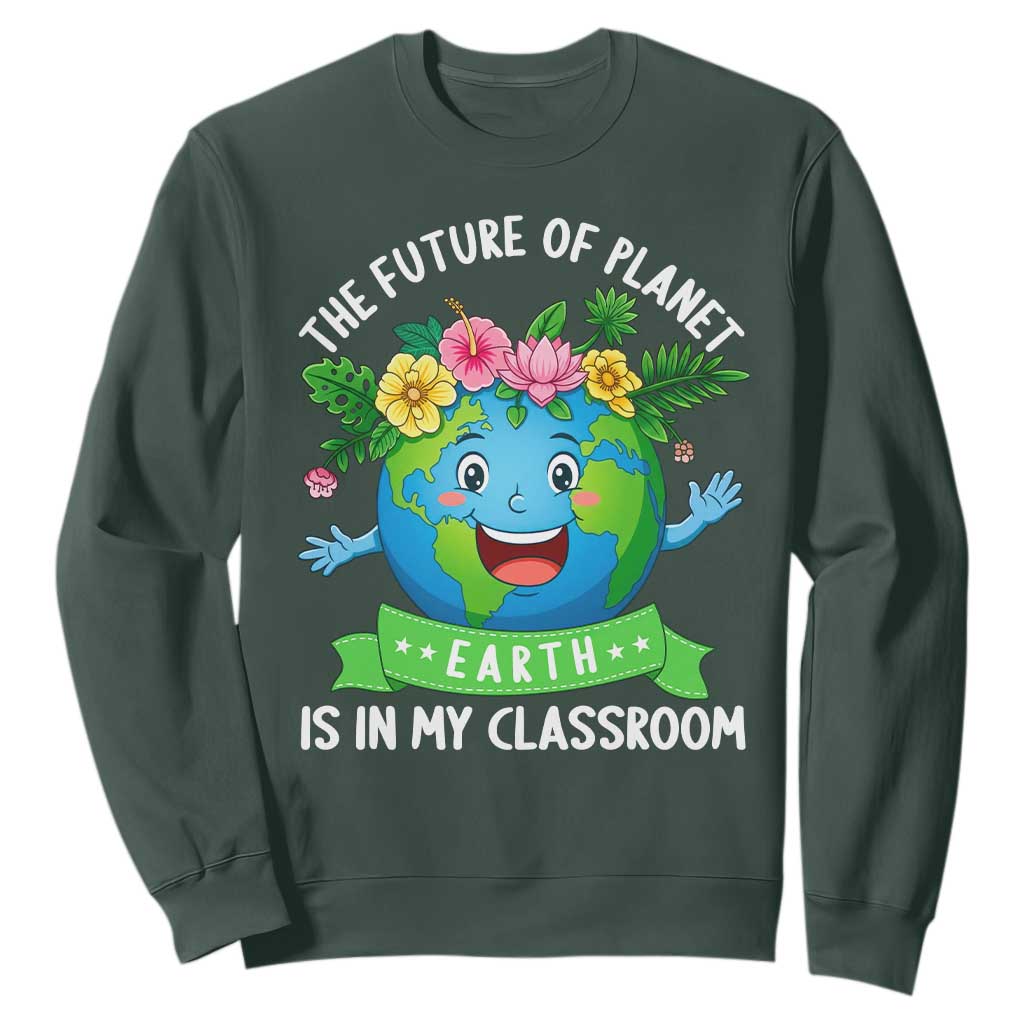 The Future Of Planet Is In My Classroom Sweatshirt Cute Earth with Floral Earth Day