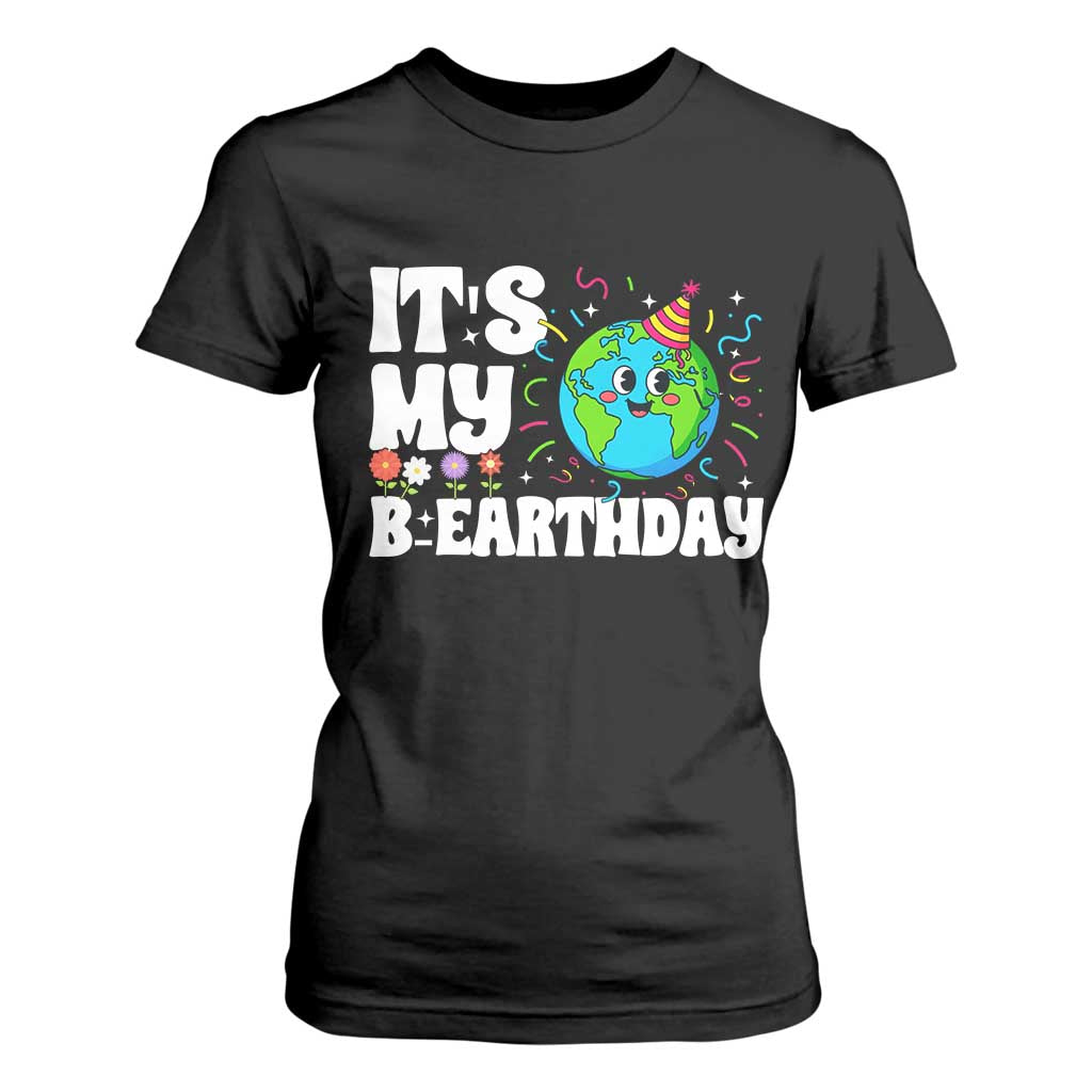Earth Day Birthday T Shirt For Women April 22 Nature Lover Eco Birthday Party Gift
