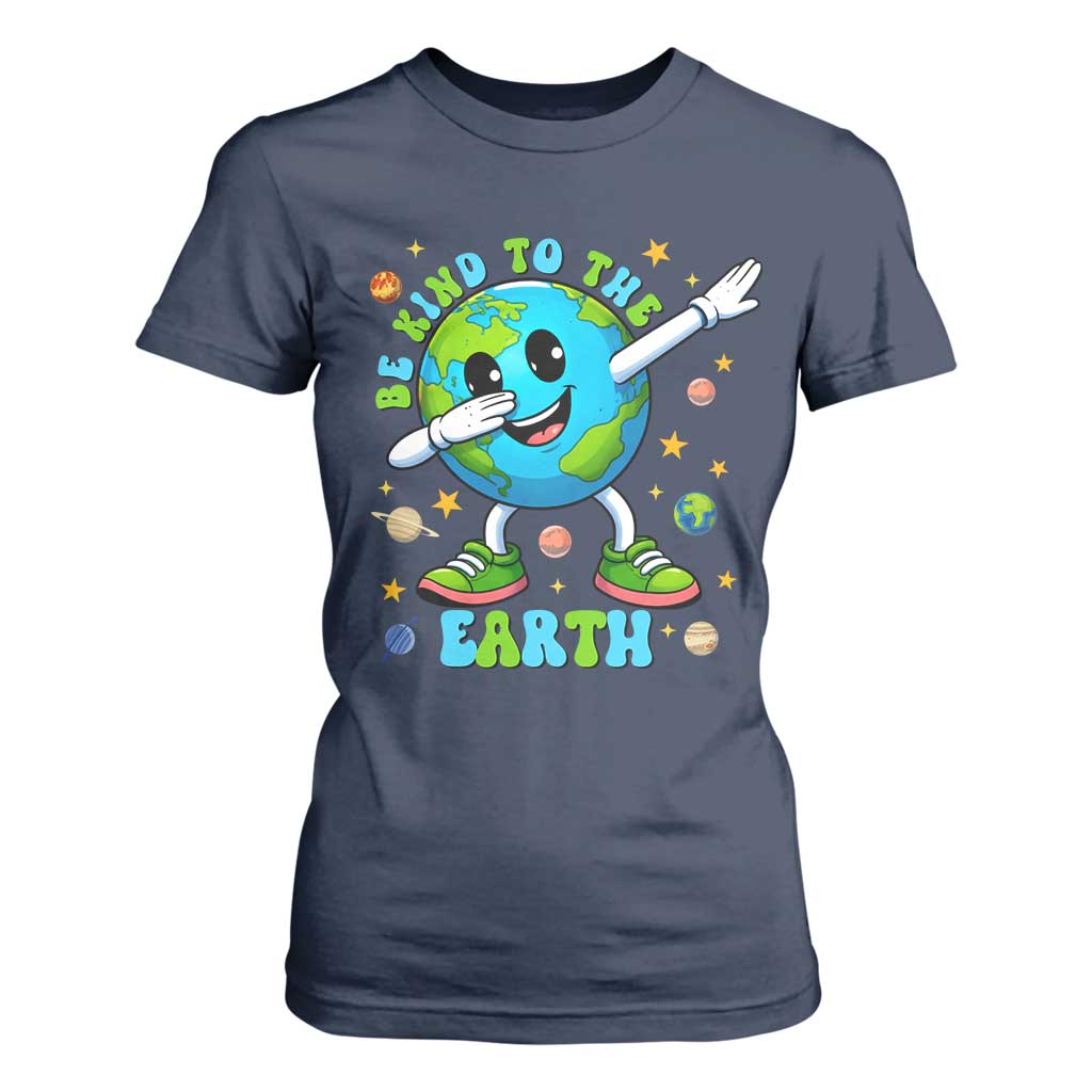 Be Kind To The Earth T Shirt For Women Cute Environmental Awareness Earth Day